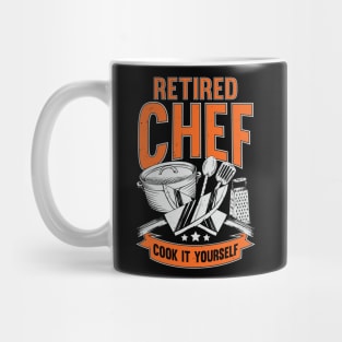 Retired Chef Cook It Yourself Mug